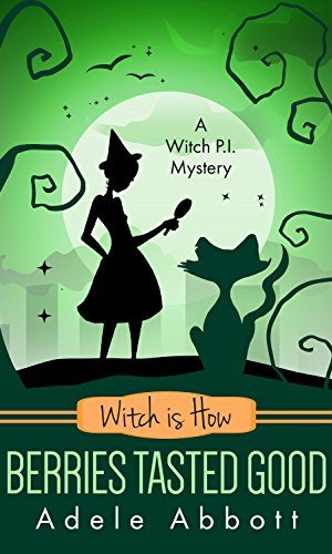 Witch Is How Berries Tasted Good (A Witch P.I. Mystery Book 26)
