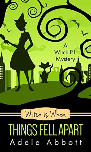 Witch Is When Things Fell Apart (A Witch P.I. Mystery Book 4)