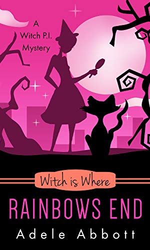 Witch Is Where Rainbows End (A Witch P.I. Mystery Book 40)