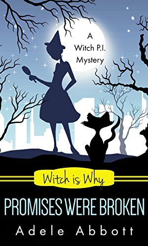 Witch Is Why Promises Were Broken (A Witch P.I. Mystery Book 23)