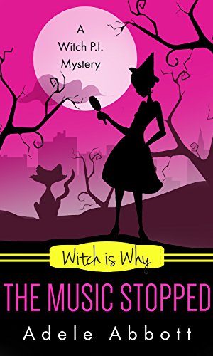 Witch Is Why The Music Stopped (A Witch P.I. Mystery Book 19)