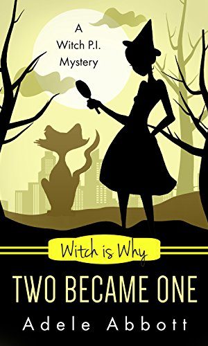Witch Is Why Two Became One (A Witch P.I. Mystery Book 16)