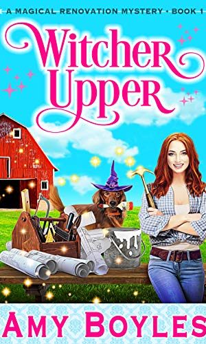Witcher Upper (A Magical Renovation Mystery Book 1)
