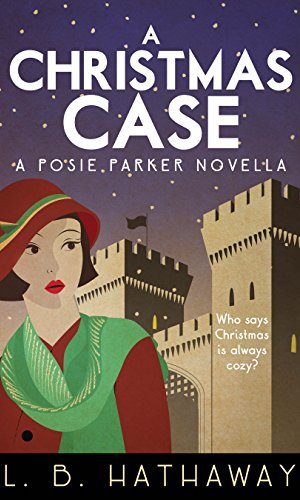 A Christmas Case: A Cozy Historical Murder Mystery (A Posie Parker Novella)