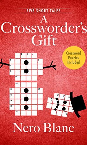 A Crossworder’s Gift: Five Short Tales (Crossword Mysteries Book 7)
