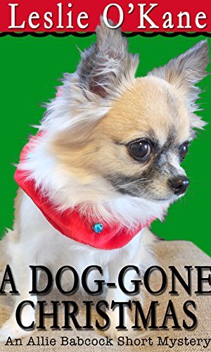 A Dog-Gone Christmas: An Allie Babcock Short Story (Allie Babcock Mysteries)