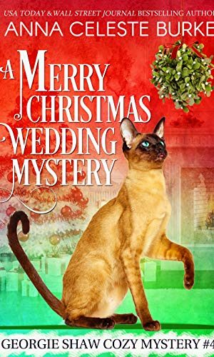 A Merry Christmas Wedding Mystery Georgie Shaw Cozy Mystery #4 (Georgie Shaw Cozy Mystery Series)