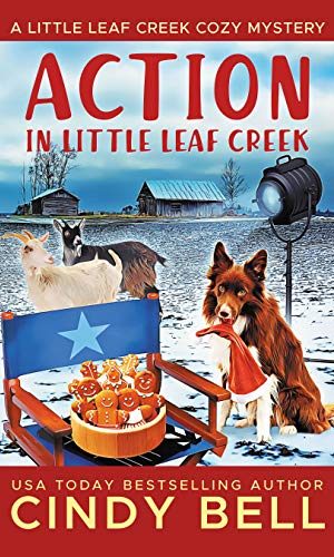Action in Little Leaf Creek (A Little Leaf Creek Cozy Mystery Book 4)