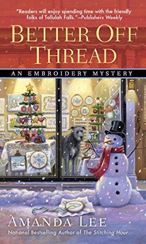 Better Off Thread (Embroidery Mystery Book 10)