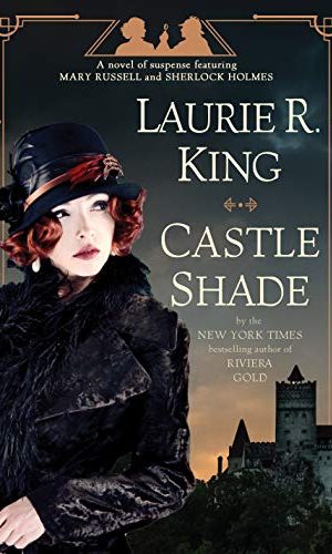 Castle Shade: A Novel of Suspense featuring Mary Russell and Sherlock Holmes