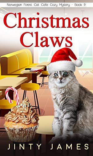 Christmas Claws : A Norwegian Forest Cat Cafe Cozy Mystery