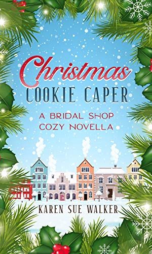 Christmas Cookie Caper: A Cozy Mystery Holiday Novella with Recipes