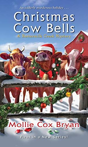 Christmas Cow Bells (A Buttermilk Creek Mystery Book 1)