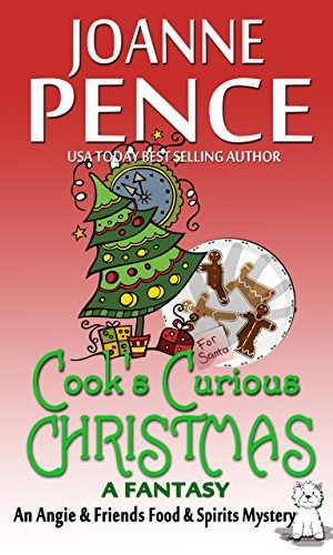 Cook’s Curious Christmas – a Fantasy: An Angie & Friends Food & Spirits Mystery (The Angie & Friends Food & Spirits Mysteries Book 0)