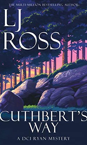 Cuthbert’s Way: A DCI Ryan Mystery (The DCI Ryan Mysteries Book 17)