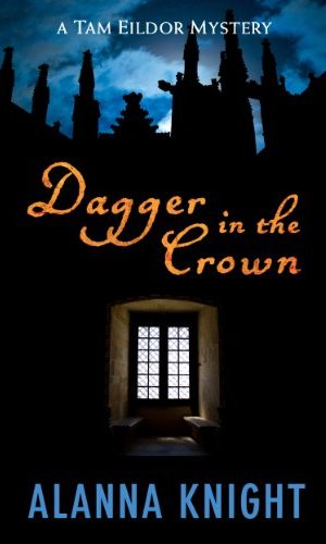 Dagger in the Crown (Tam Eildor mystery no.1)