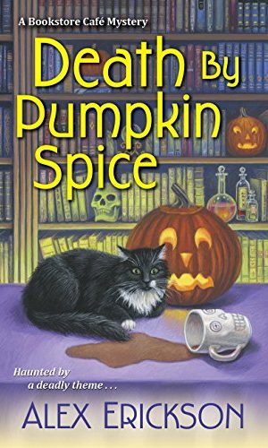 Death by Pumpkin Spice (A Bookstore Cafe Mystery Book 3)