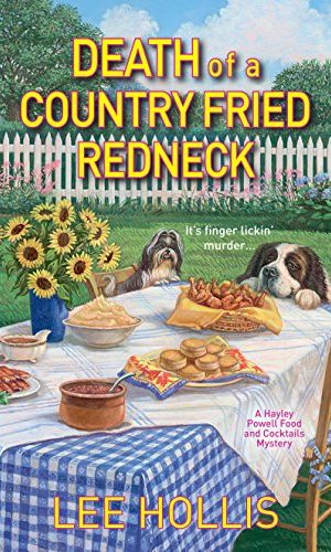Death of a Country Fried Redneck (A Hayley Powell Food and Cocktails Mystery series Book 2)