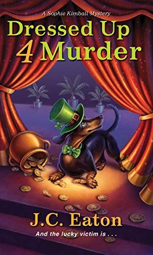 Dressed Up 4 Murder (Sophie Kimball Mystery Book 6)