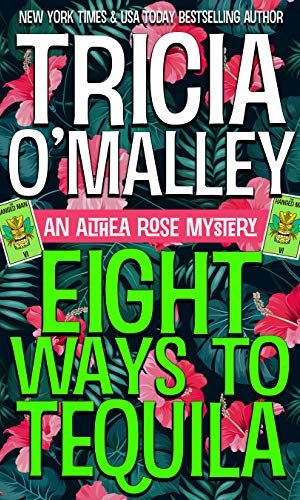 Eight Ways to Tequila (The Althea Rose series Book 8)