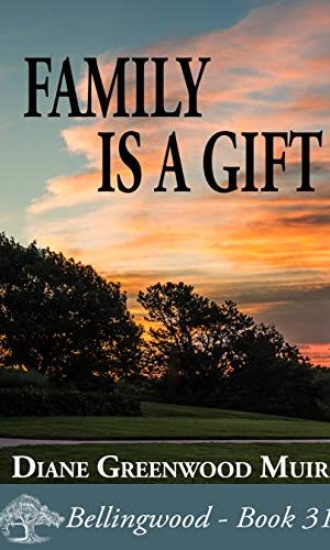 Family is a Gift (Bellingwood Book 31)