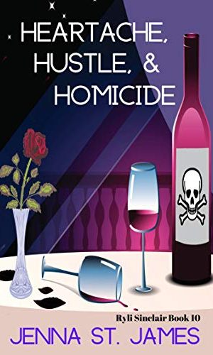 Heartache, Hustle, & Homicide (A Ryli Sinclair Mystery Book 10)