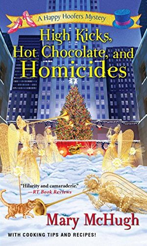 High Kicks, Hot Chocolate, and Homicides (A Happy Hoofers Mystery Book 5)