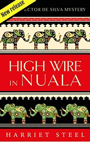 High Wire in Nuala (The Inspector de Silva Mysteries Book 9)