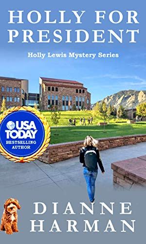 Holly for President: a Holly Lewis Mystery (The Holly Lewis Mystery Series Book 9)