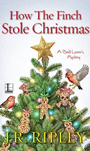 How the Finch Stole Christmas (A Bird Lover’s Mystery Book 6)