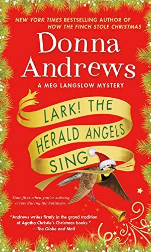 Lark! The Herald Angels Sing: A Meg Langslow Mystery (Meg Langslow Mysteries Book 24)