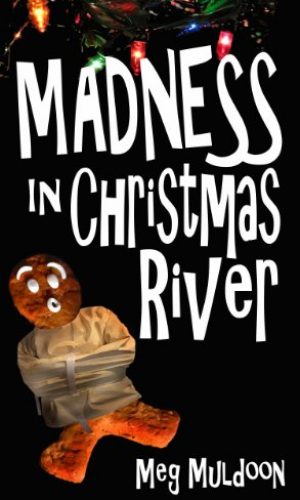 Madness in Christmas River: A Christmas Cozy Mystery (Christmas River Cozy, Book 3)