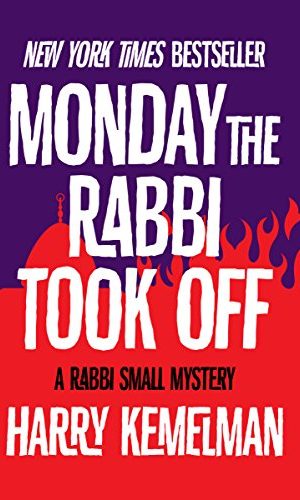 Monday the Rabbi Took Off (The Rabbi Small Mysteries Book 4)