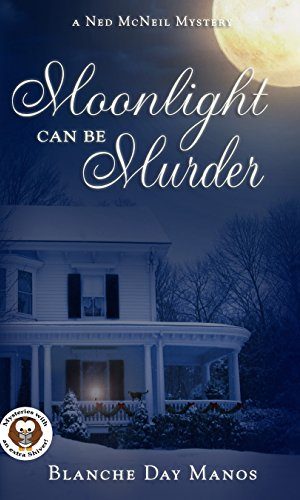 Moonlight Can Be Murder: A Ned McNeil Mystery