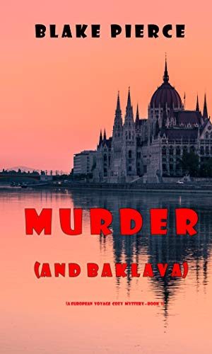 Murder (and Baklava) (A European Voyage Cozy Mystery?Book 1)