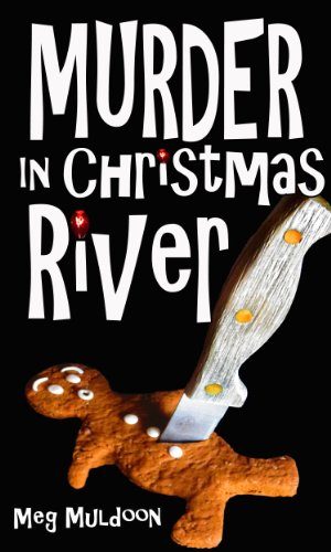Murder in Christmas River: A Christmas Cozy Mystery (Christmas River Cozy, Book 1)