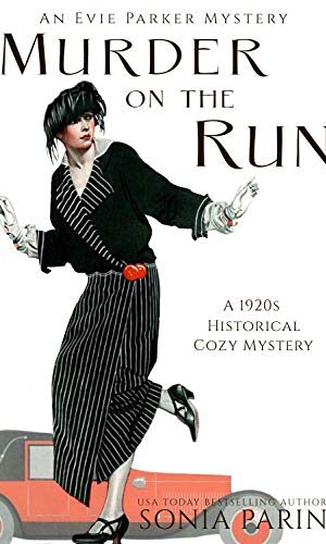 Murder on the Run: A 1920s Historical Cozy Mystery (An Evie Parker Mystery Book 9)