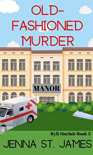 Old-Fashioned Murder (A Ryli Sinclair Mystery Book 3)
