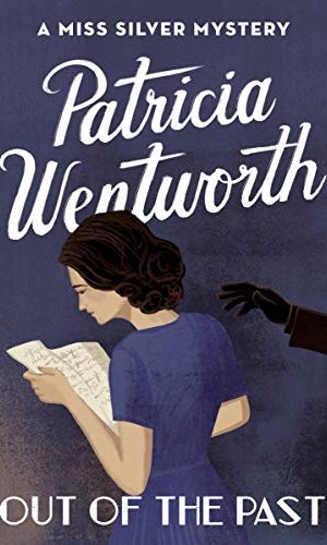 Out of the Past (The Miss Silver Mysteries Book 23)