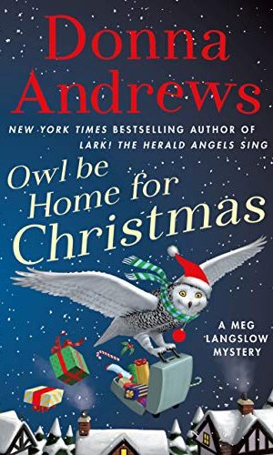 Owl Be Home for Christmas: A Meg Langslow Mystery (Meg Langslow Mysteries Book 26)