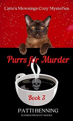 Purrs for Murder (Latte’s Mewsings Cozy Mysteries Book 3)