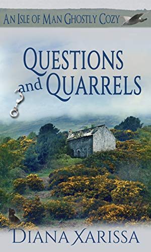 Questions and Quarrels (An Isle of Man Ghostly Cozy Book 17)
