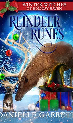Reindeer Runes: A Christmas Paranormal Cozy Mystery (Winter Witches of Holiday Haven Book 2)