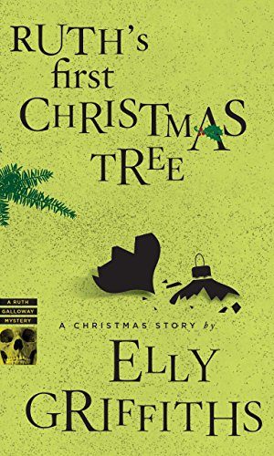 Ruth’s First Christmas Tree (Ruth Galloway Series)