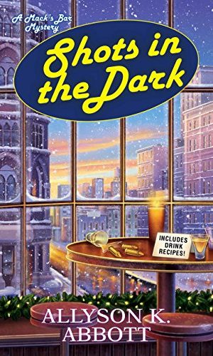 Shots in the Dark (Mack?s Bar Mysteries Book 4)