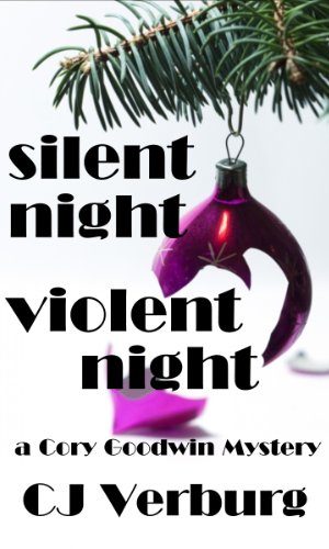 Silent Night Violent Night (Cory Goodwin Mysteries)