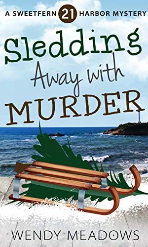 Sledding Away with Murder (Sweetfern Harbor Mystery Book 21)