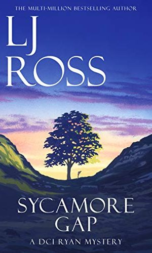 Sycamore Gap: A DCI Ryan Mystery (The DCI Ryan Mysteries Book 2)