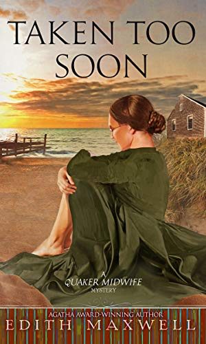 Taken Too Soon (Quaker Midwife Mysteries Book 6)
