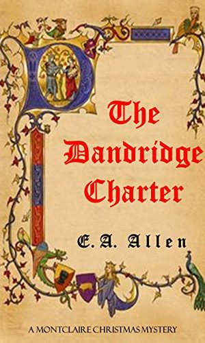 The Dandridge Charter: An Edwardian Christmas Mystery (Montclaire Christmas Mysteries Book 2)